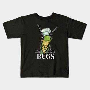 Eat More Bugs Kids T-Shirt